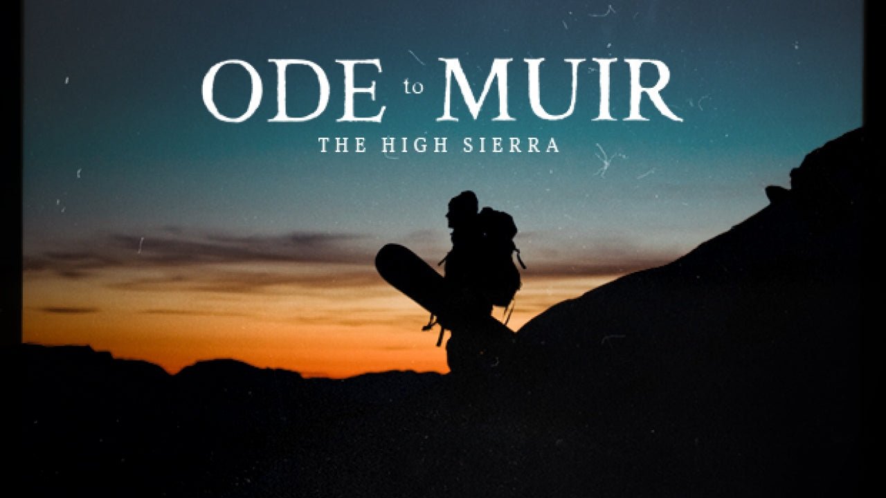Ode To Muir DVD - Teton Gravity Research